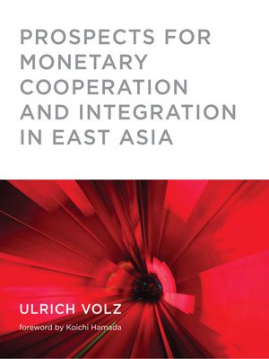 cover image of Prospects for Monetary Cooperation and Integration in East Asia